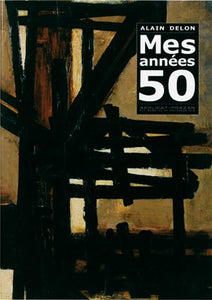 Alain Delon, Mes Années 50