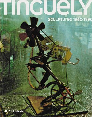 Jean Tinguely, Sculptures 1960-1990