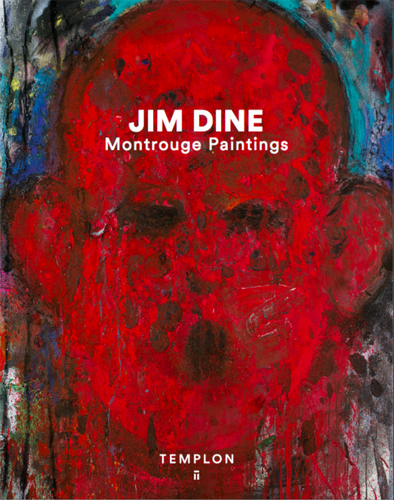 JIM DINE - MONTROUGE PAINTINGS